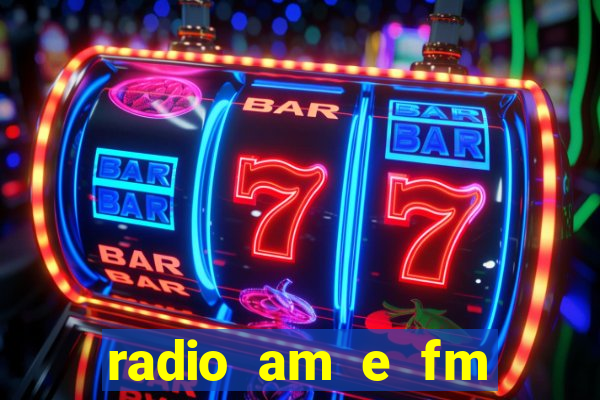 radio am e fm casas bahia